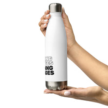 Load image into Gallery viewer, If Nothing Changes, Nothing Changes Stainless Steel Water Bottle