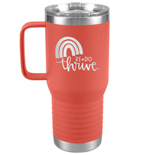 Load image into Gallery viewer, Rainbow Be Do Thrive 20oz Tumbler
