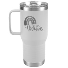 Load image into Gallery viewer, Rainbow Be Do Thrive 20oz Tumbler