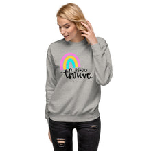 Load image into Gallery viewer, Rainbow Be Do Thrive Unisex Premium Sweatshirt