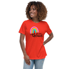 Load image into Gallery viewer, Rainbow Be Do Thrive Women's Relaxed T-Shirt